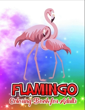Paperback Flamingo coloring book for adults: Great Gift for Adults Book