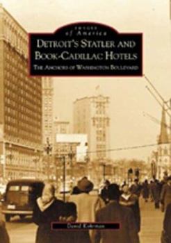 Paperback Detroit's Statler and Book-Cadillac Hotels: The Anchors of Washington Boulevard Book
