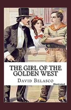 Paperback The Girl of the Golden West Illustrated Book