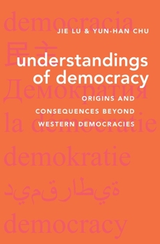 Hardcover Understandings of Democracy: Origins and Consequences Beyond Western Democracies Book
