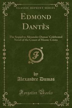 Edmond Dantès - Book #1 of the Sequels to The Count of Monte Cristo