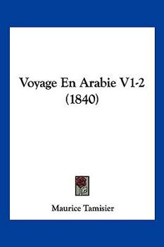 Paperback Voyage En Arabie V1-2 (1840) [French] Book