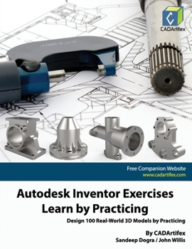 Paperback Autodesk Inventor Exercises - Learn by Practicing: Design 100 Real-World 3D Models by Practicing Book