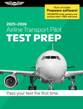Airline Transport Pilot Test Prep 2025-2026: Paperback plus software?pass your FAA exam (ASA Test Prep Series)