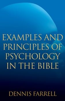 Paperback Examples and Principles of Psychology in the Bible Book