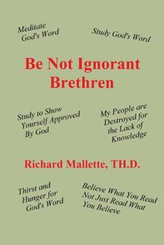Paperback Be Not Ignorant Brethren Book