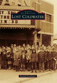 Lost Coldwater - Book  of the Images of America: Michigan