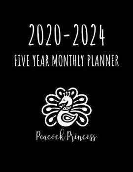 Peacock Princess | 2020 - 2024 Five Year Monthly Planner: 60 Months Calendar Monthly Planner Organizer Agenda Schedule | Federal Holidays | Inspirational Quotes