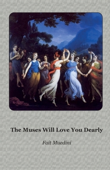 Paperback The Muses Will Love You Dearly Book