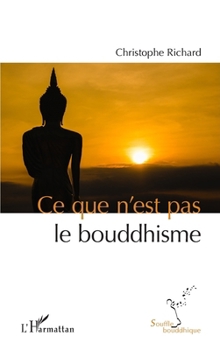 Paperback Ce que n'est pas le bouddhisme [French] Book