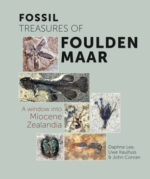 Paperback Fossil Treasures of Foulden Maar: A Window Into Miocene Zealandia Book