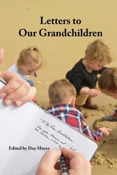 Paperback Letters to Our Grandchildren: Biblical Lessons from Grandfathers to their Grandchildren Book