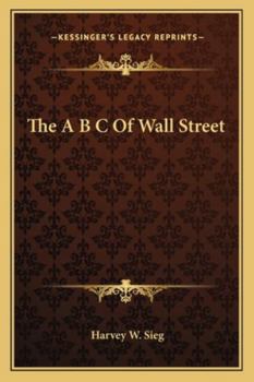 Paperback The A B C Of Wall Street Book