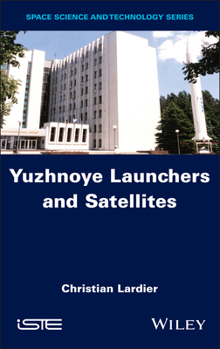 Hardcover Yuzhnoye Launchers and Satellites Book