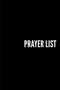 Paperback Prayer list Notebook: A Prayer Journal to Record Prayer Requests and Answered Prayers Book