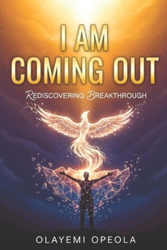 I AM COMING OUT: Rediscovering Breakthrough
