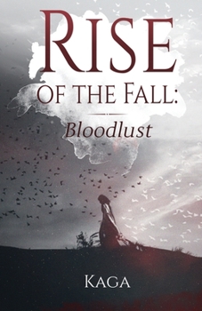 Paperback Rise of the Fall: Bloodlust Book