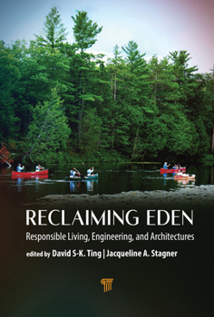 Hardcover Reclaiming Eden: Responsible Living, Engineering, and Architectures Book
