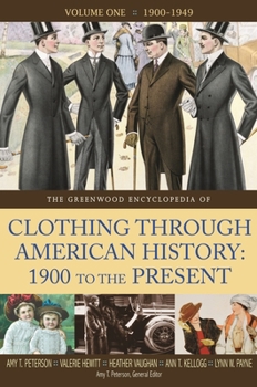 Hardcover The Greenwood Encyclopedia of Clothing Through American History, 1900 to the Present: [2 Volumes] Book