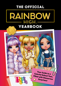 Hardcover Rainbow High: The Official Yearbook Book