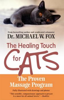 Paperback The Healing Touch for Cats: The Proven Massage Program Book