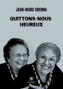 Paperback Quittons-nous heureux [French] Book