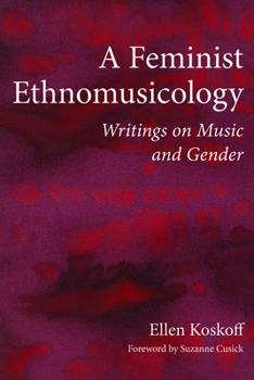 Paperback A Feminist Ethnomusicology: Writings on Music and Gender Book