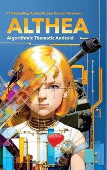 Hardcover Althea: Algorithmic Thematic Android Book