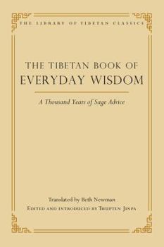Hardcover The Tibetan Book of Everyday Wisdom: A Thousand Years of Sage Advice Book