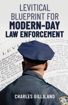 Paperback The Levitical Blueprint for Modern-Day Law Enforcement Book
