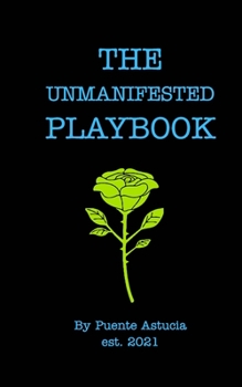 Paperback The Unmanifested Playbook Book