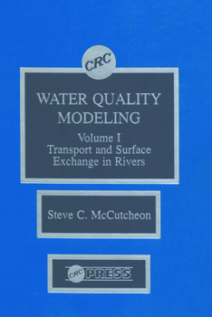 Hardcover Water Quality Modeling: River Transport and Surface Exchange, Volume I Book