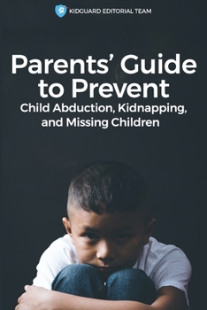 Paperback Parents' Guide to Preventing Child Abduction, Kidnapping, and Missing Children Book
