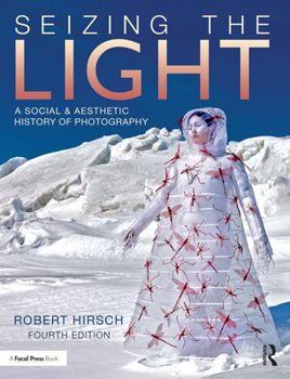 Paperback Seizing the Light: A Social & Aesthetic History of Photography Book