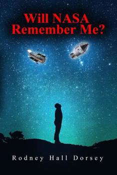 Paperback Will NASA Remember Me? Book