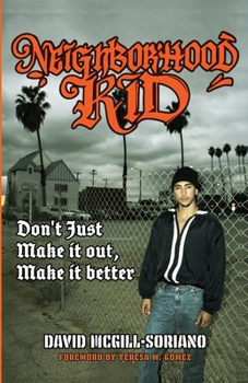 Paperback Neighborhood Kid: don't just make it out, make it better Book