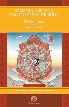 Paperback Samsara, Nirvana y Naturaleza de Buda [Spanish] Book