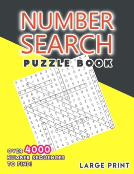 Paperback Number Search Puzzle Book Large Print: Over 4000 Number Sequences For Adults To Find [Large Print] Book