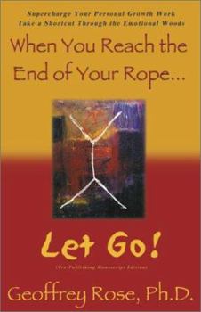 Paperback When You Reach the End of Your Rope, Let Go! Book