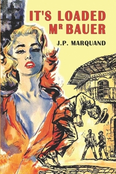 It's Loaded, Mr. Bauer