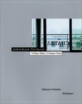 Paperback Jérôme Brunet, Eric Saunier - Urban Sites / Urbane Orte (English and German Edition) Book