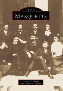 Marquette - Book  of the Images of America: Michigan