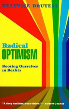 Paperback Radical Optimism: Rooting Ourselves in Reality Book