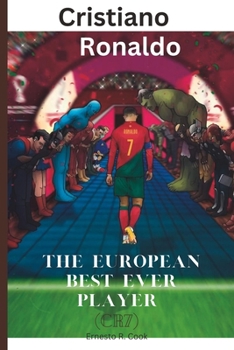 Paperback Cristiano Ronaldo: The European Best Ever Player (CR7) Book