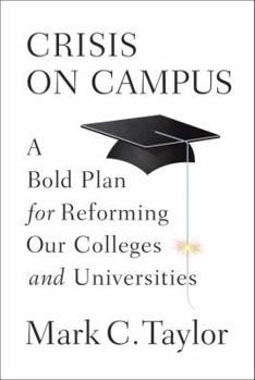 Hardcover Crisis on Campus: A Bold Plan for Reforming Our Colleges and Universities Book