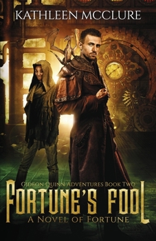 Fortune's Fool: Gideon Quinn Adventures Book 2 - Book #3 of the Fortune Chronicles