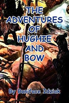 Paperback The Adventures of Hughie and Bow Book