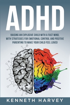 Paperback ADHD Raising an Explosive Child with a Fast Mind. Book
