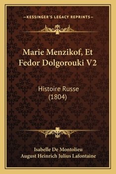 Paperback Marie Menzikof, Et Fedor Dolgorouki V2: Histoire Russe (1804) [French] Book