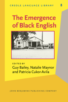 Hardcover The Emergence of Black English: Text and Commentary Book